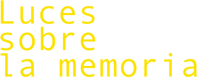 Luces sobre
la memoria